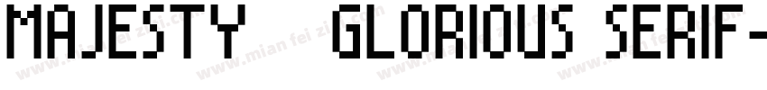 MAJESTY   GLORIOUS SERIF字体转换